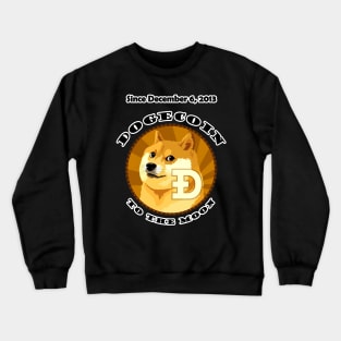 Dogecoin Since December 6, 2013 To The Moon Crewneck Sweatshirt